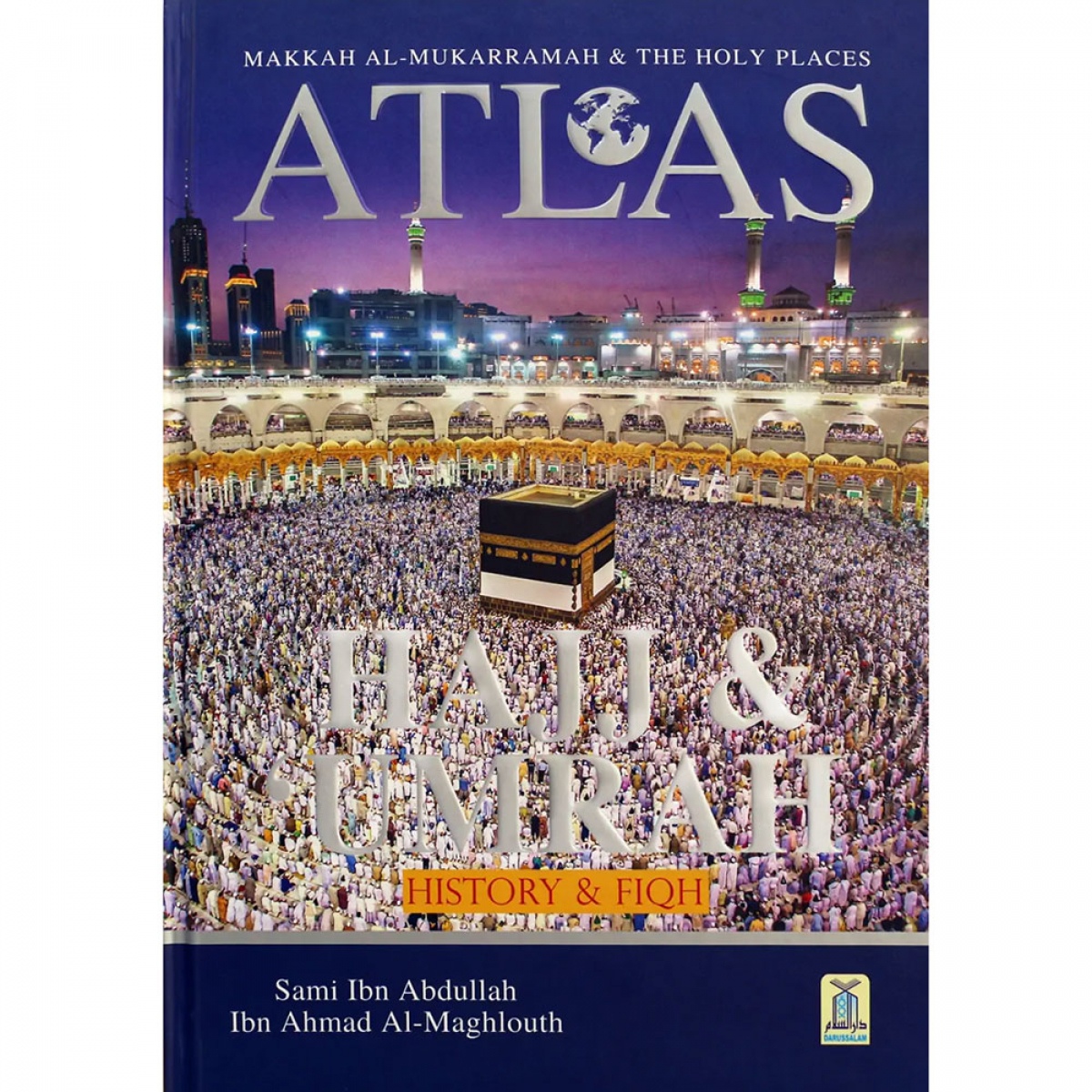 Atlas of Hajj & Umrah History and Fiqh