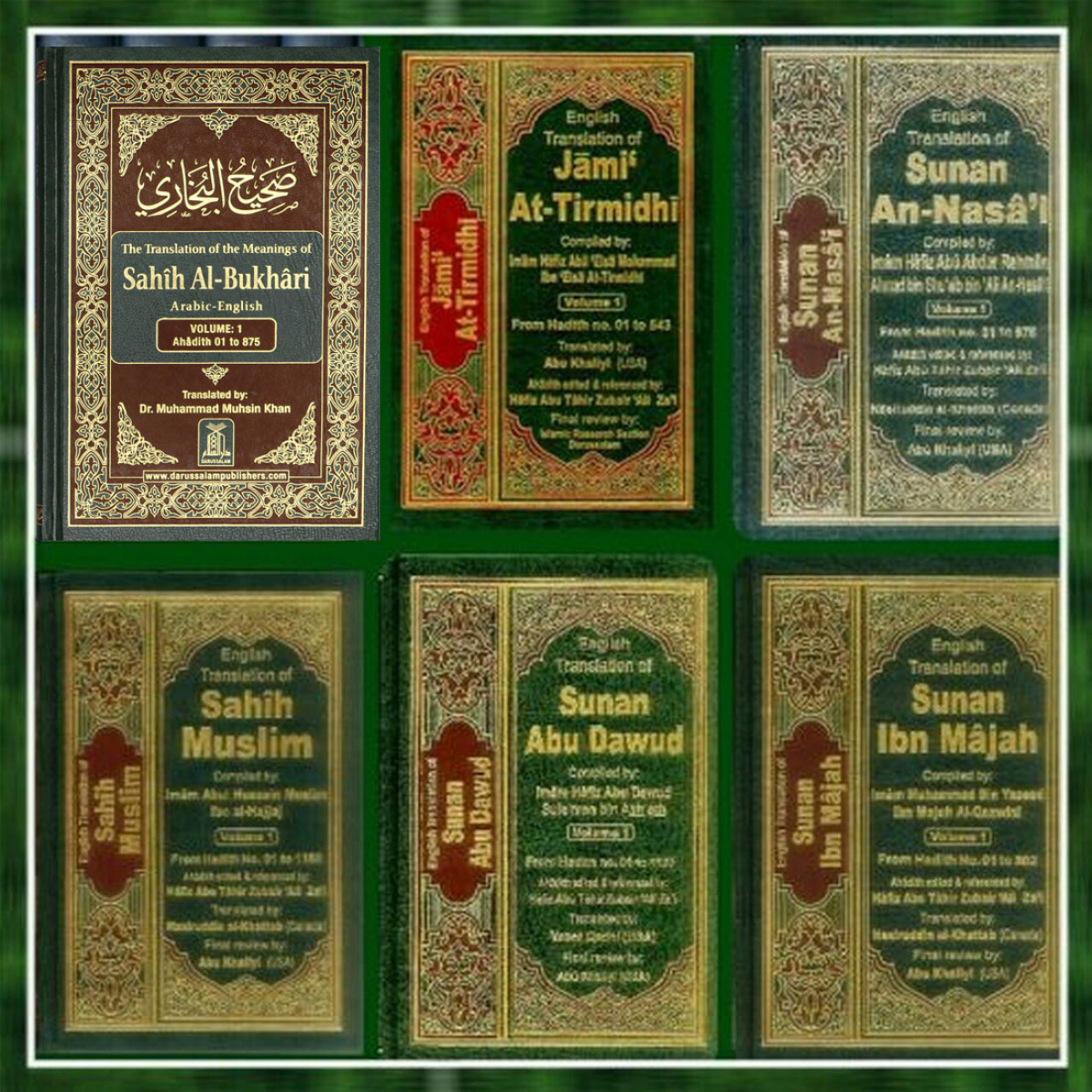Authentic Hadith Collection Sahih Al Bukhari Sahih Muslim Sunan Ibn Majah Jami At Tirmidhi Sunan An Nisai Sunan Abu Dawood