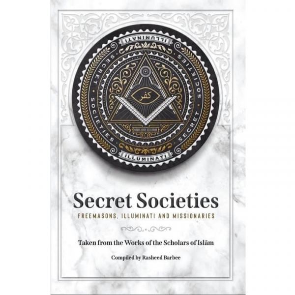 Secret Societies Freemasons Illuminati And Missionaries Taken From The Work Of The Scholars