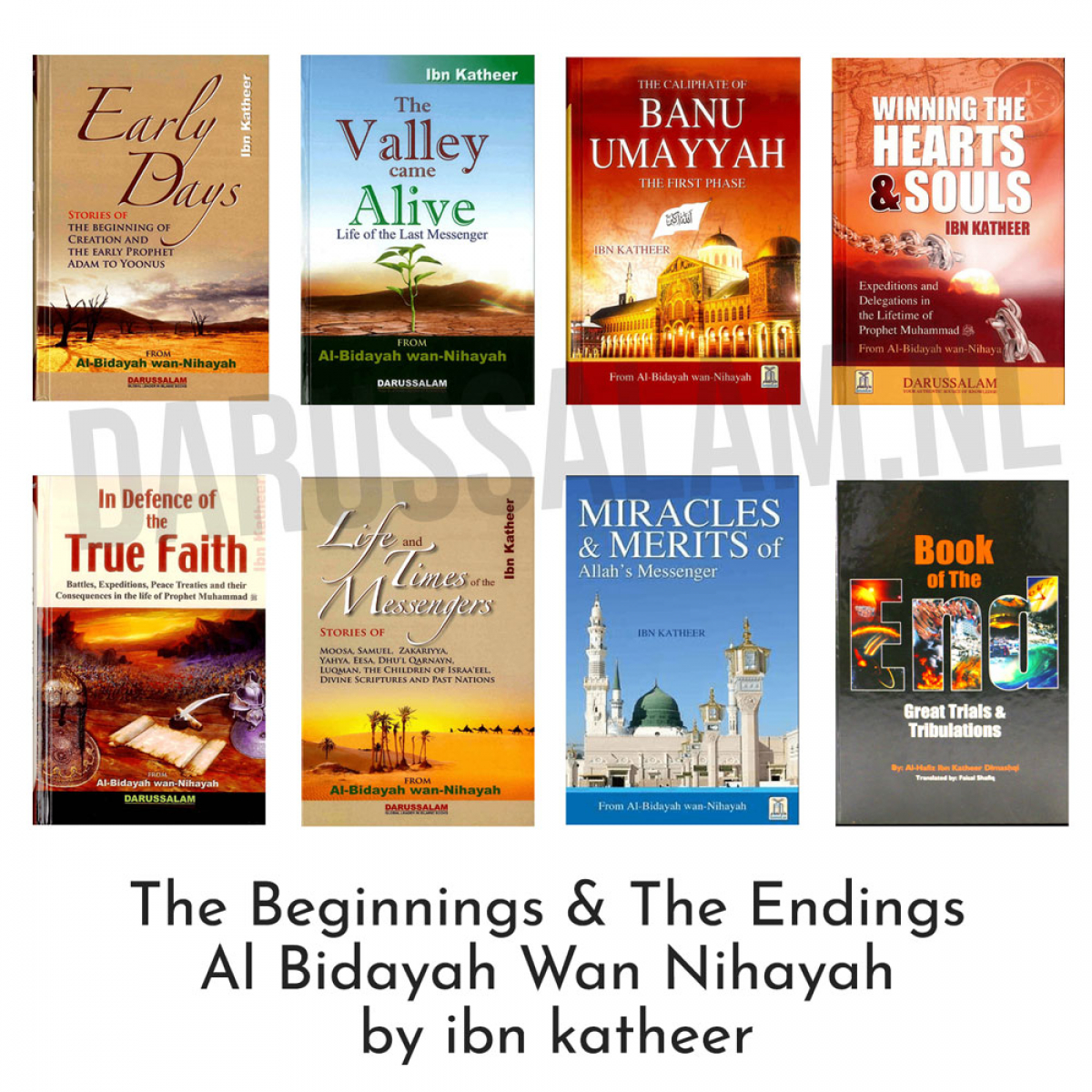 The Beginnings & The Endings : Al - Bidayah wan - Nihayah