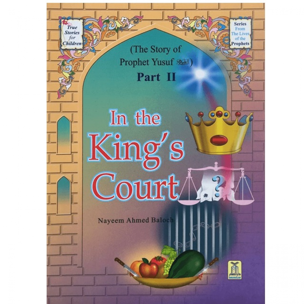 The Story of Prophet Yusuf Part II In The King's Court