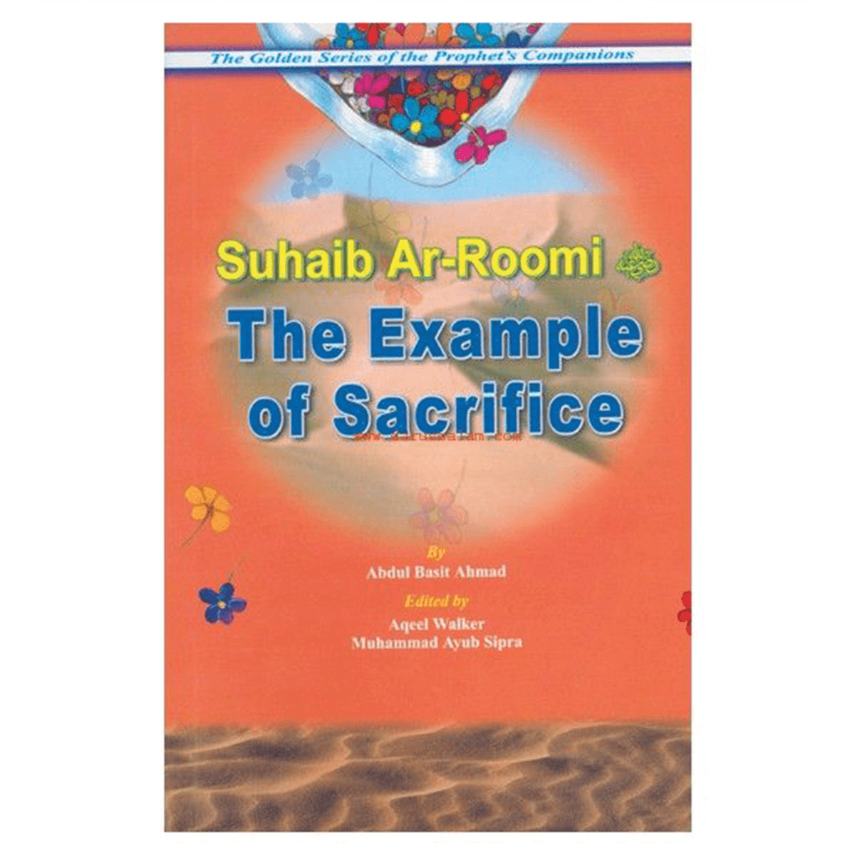 The Example of Sacrifice ( Suhaib Ar Roomi) Golden series of Companions