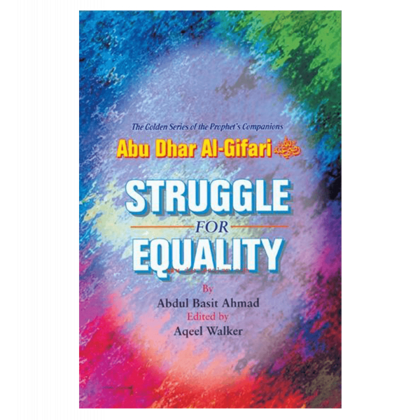 Struggle for Equality(Abu Dhar Al-Gifari) Golden series of Companions