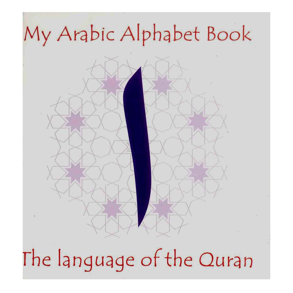 My Arabic Alphabet Book : Without Picture