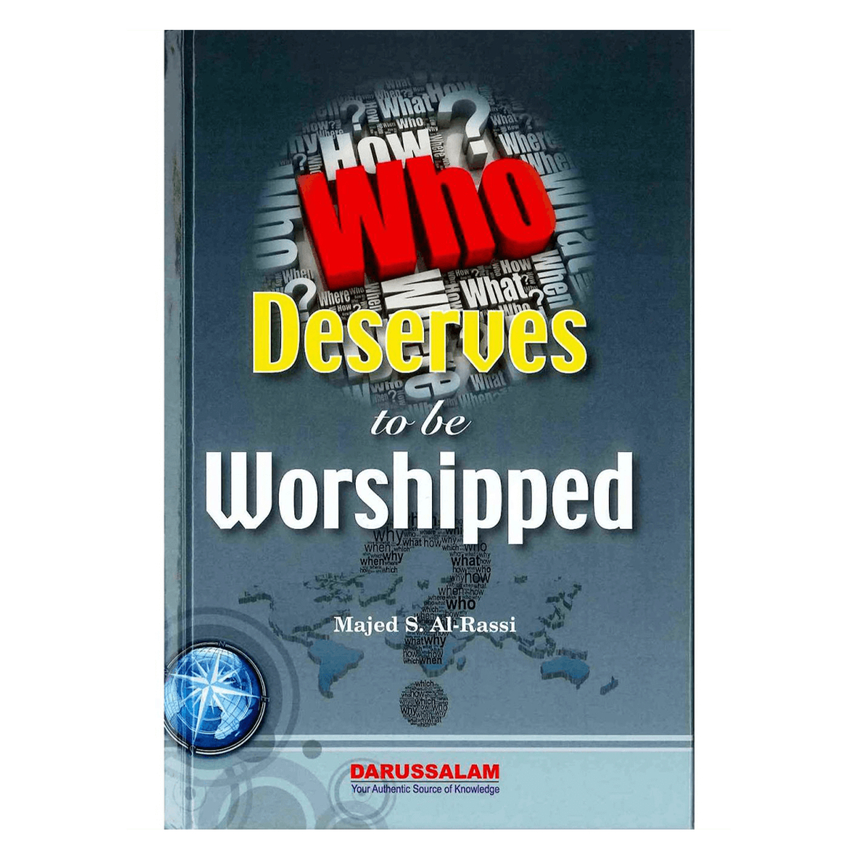 Who Deserves to be Worshipped