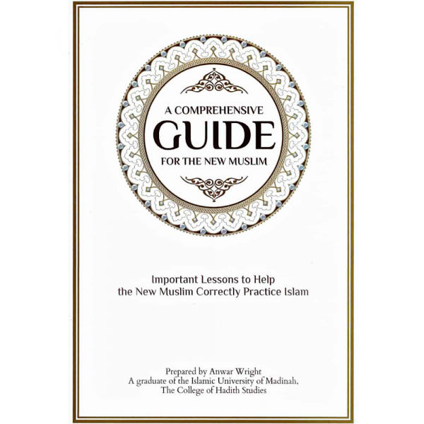 A Comprehensive Guide For The New Muslim (Hikmah Publications)