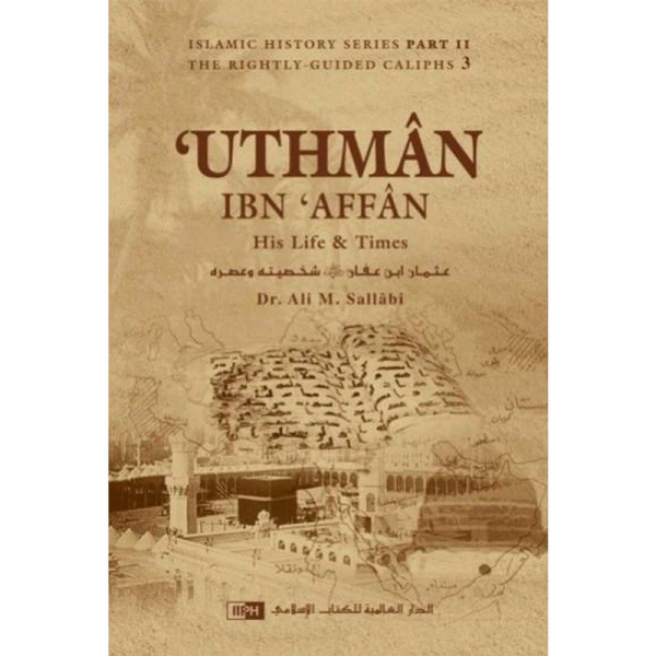 Uthman Ibn Haffan His Life And Times (IIPH)