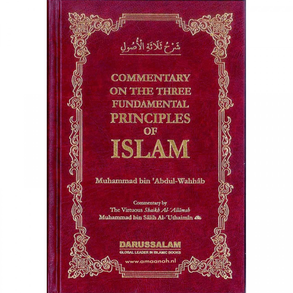 Commentary On The Three Fundamentals Of Islam by Muhammad bin Abdul-Wahhab (Darussalam)