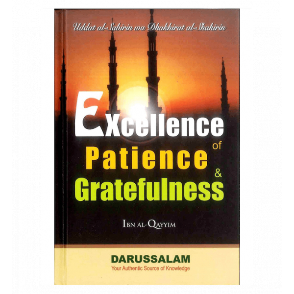Excellence of Patience and Gratefulness by Ibn Al-Qayyim