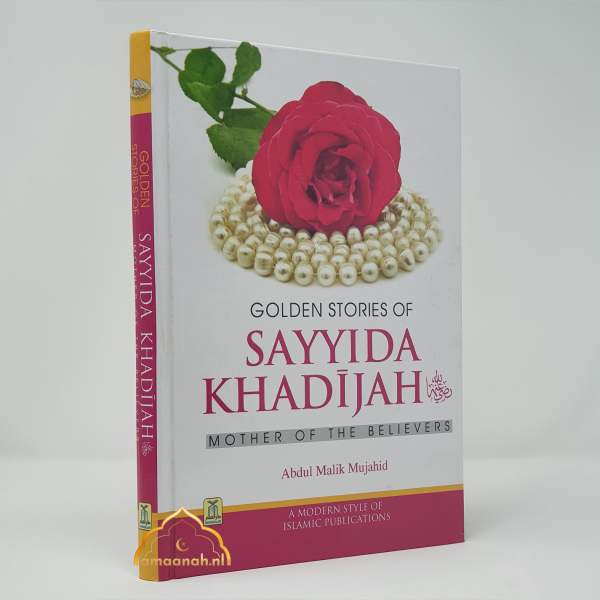 Golden Stories Of Sayyida Khadijah (RA) Mother of the Believers (Darussalam)