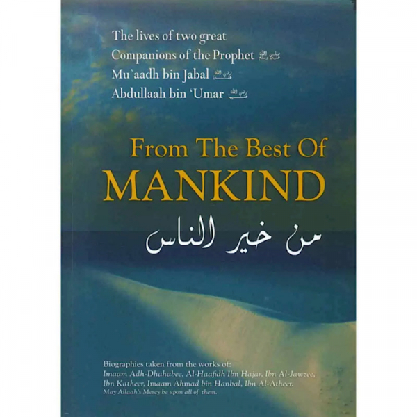 From The Best Of Mankind (Salafi Publications)