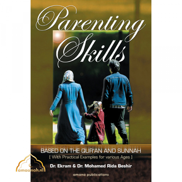 Parenting Skills Based In The Quran And Sunnah