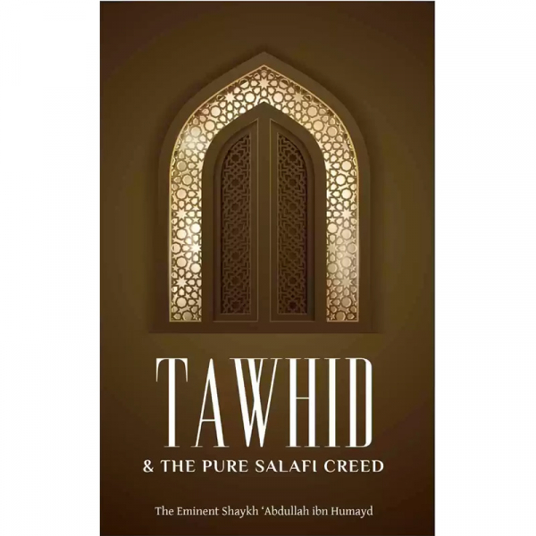 Tawhid & The Pure Salafi Creed