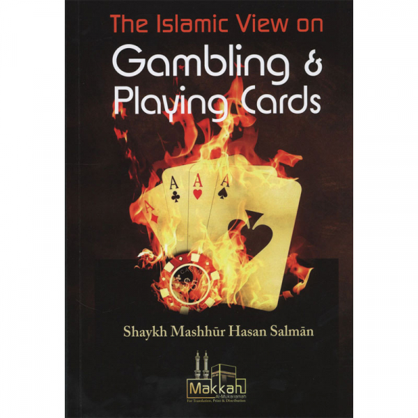 The Islamic View On Gambling & Playing Cards