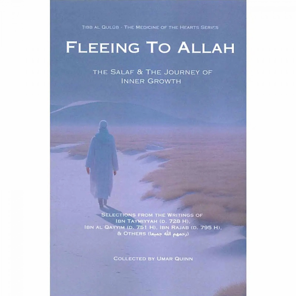 Fleeing to Allah: The Salaf and the Journey of Inner Growth