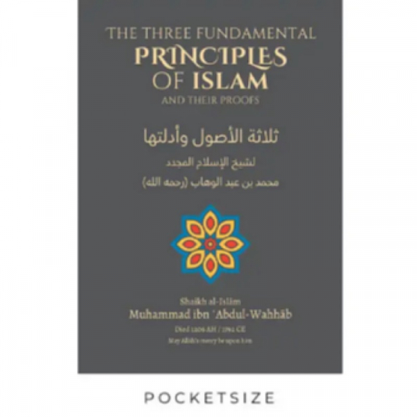 The Three Fundamental Principles Of Islam And Their Proofs (Pocketsize)