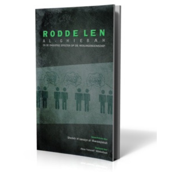 Roddelen (al-Ghiebah), en de ongunstige effecten op de moslimgemeenschap