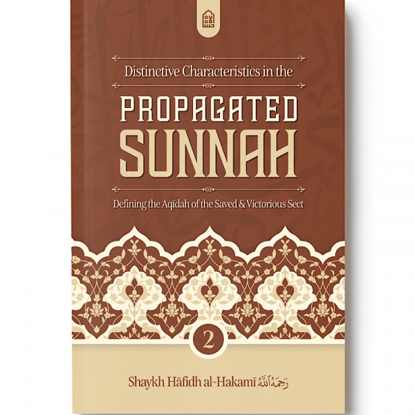 Distinctive Characteristics In The Propagated Sunnah Defining The Aqidah Of The Saved & Victorious Sect (Vol 2) (Softcover)
