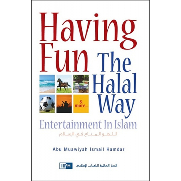 Having Fun The Halal Way: Entertainment In Islam