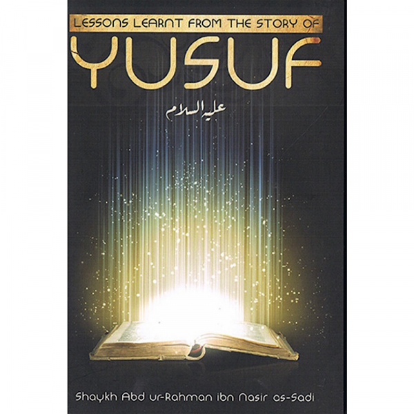 Lessons learnt from the story of Yusuf (Softcover)