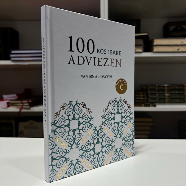100 kostbare adviezen van Ibn Al Qayyim