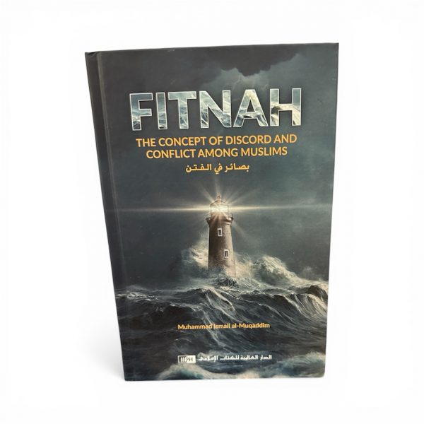 Fitnah – The Concept of Discord and Conflict Among Muslims