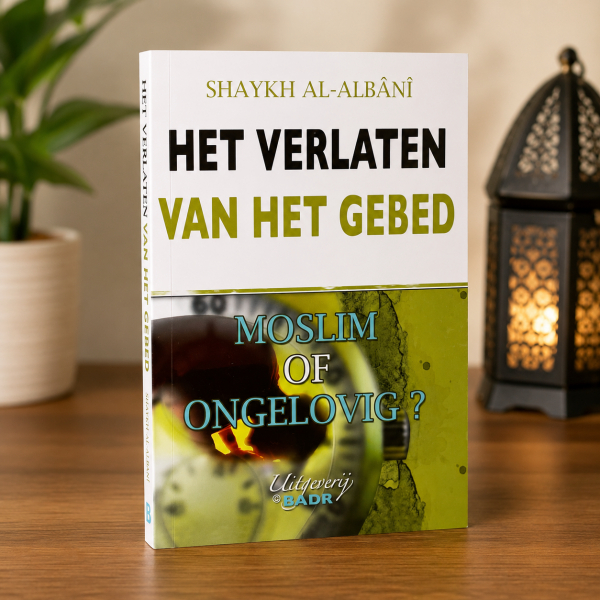 Het Verlaten van het Gebed | Islamitisch Boek