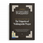 The Explanation of The Etiquettes of Walking to the Prayer | Prayer Guidebook cover